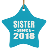 Sister Since 2018 - Star Ornament