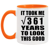 19th Birthday Took Square Root of 361 Years To Look Good - 11oz Accent Mug Orange