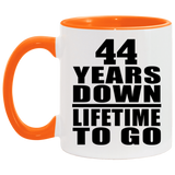 44th Anniversary 44 Years Down Lifetime To Go - 11oz Accent Mug Orange