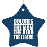 Dolores The Mum The Hero The Legend - Star Ornament