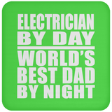 Electrician By Day World's Best Dad By Night - Drink Coaster