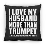 I Love My Husband More Than Trumpet - Throw Pillow Black