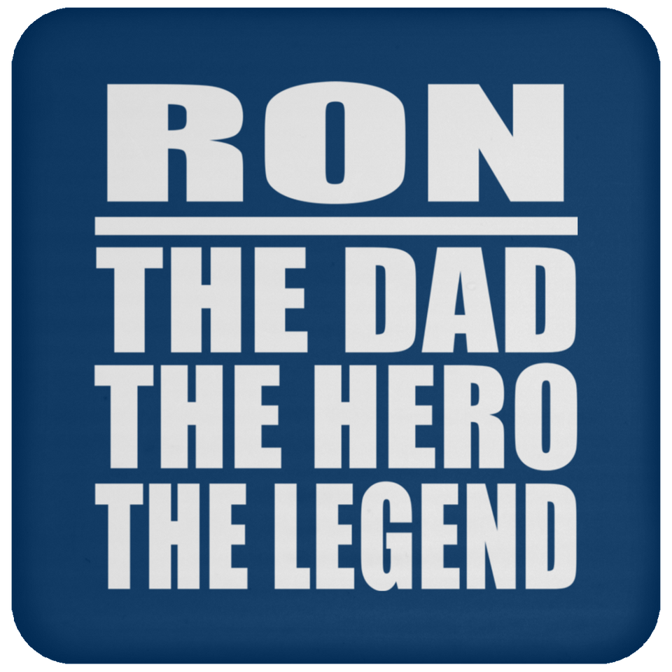 Ron The Dad The Hero The Legend - Drink Coaster