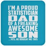Proud Statistician Dad Of Awesome Son - Drink Coaster