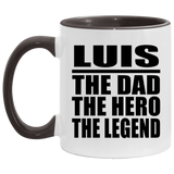 Luis The Dad The Hero The Legend - 11oz Accent Mug Black