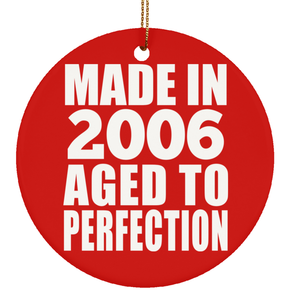 18th Birthday Made In 2006 Aged to Perfection - Circle Ornament