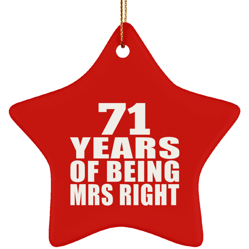 71st Anniversary 71 Years Of Being Mrs Right - Star Ornament