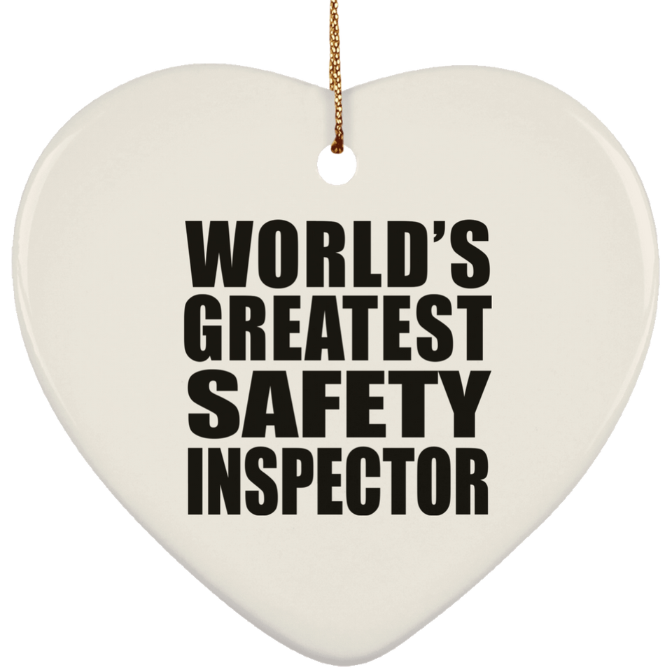 World's Greatest Safety Inspector - Heart Ornament