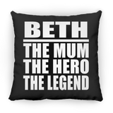 Beth The Mum The Hero The Legend - Throw Pillow Black