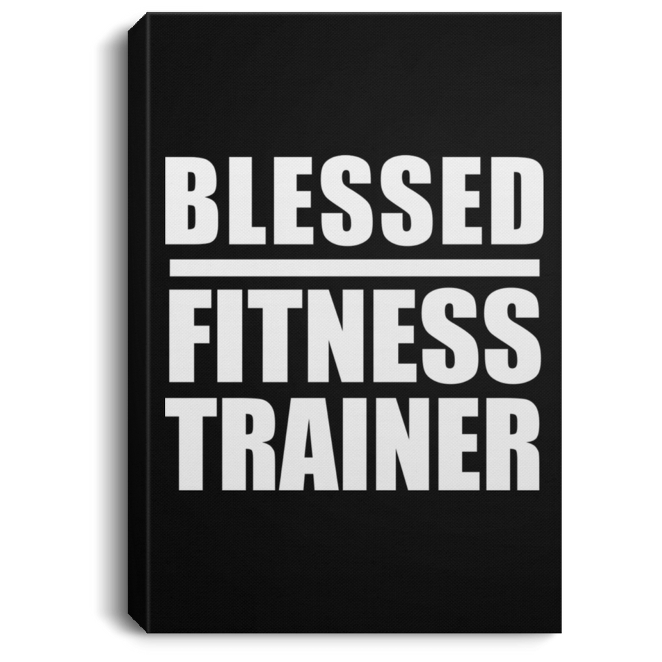 Blessed Fitness Trainer - Canvas Portrait