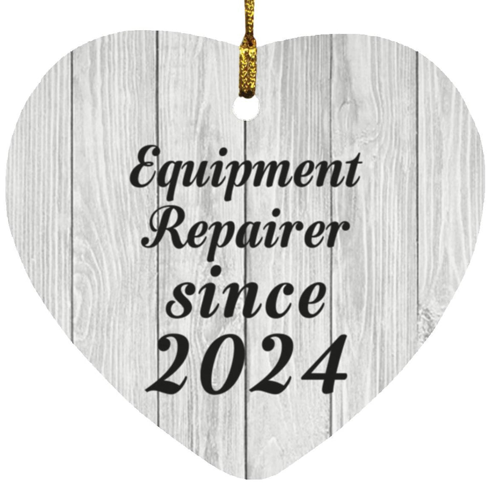 Equipment Repairer Since 2024 - Heart Ornament F