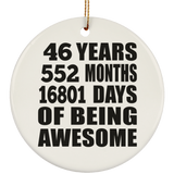 46th Birthday 46 Years 552 Months 16801 Days Of Awesome - Circle Ornament