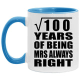10th Anniversary Square Root of 100 Years Mrs Always Right - 11oz Accent Mug Blue