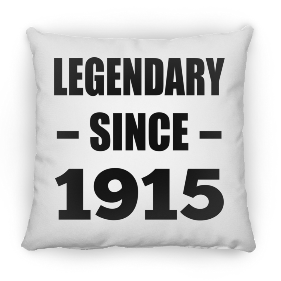 109th Birthday Legendary Since 1915 - Throw Pillow