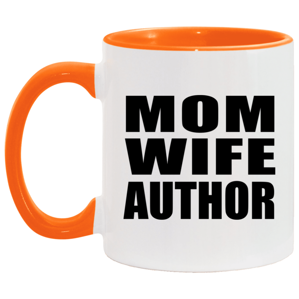 Mom Wife Author - 11oz Accent Mug Orange