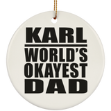 Karl World's Okayest Dad - Circle Ornament