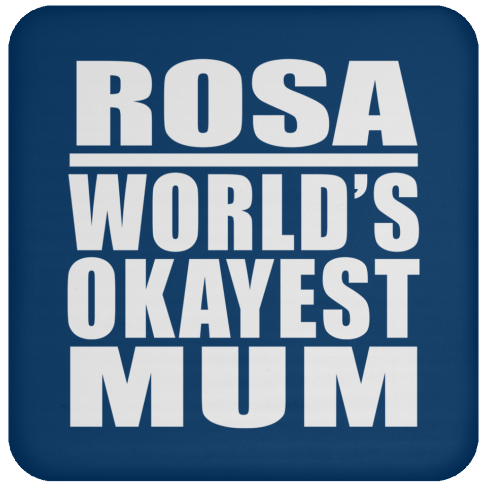 Rosa World's Okayest Mum - Drink Coaster