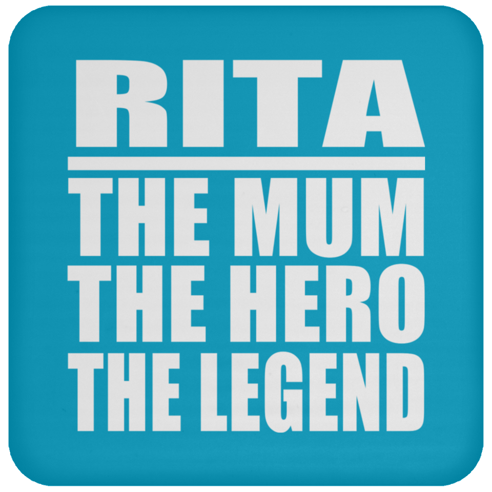 Rita The Mum The Hero The Legend - Drink Coaster