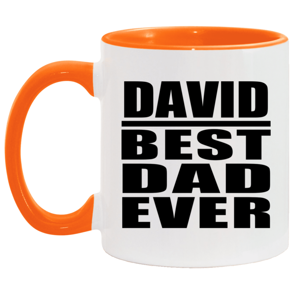 David Best Dad Ever - 11oz Accent Mug Orange