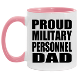 Proud Military Personnel Dad - 11oz Accent Mug Pink