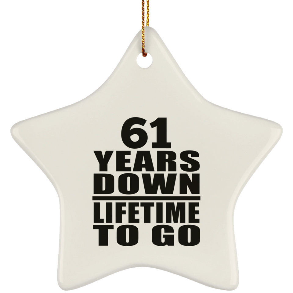 61st Anniversary 61 Years Down Lifetime To Go - Star Ornament