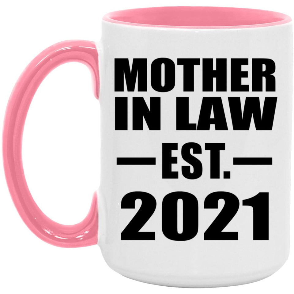 Mother In Law Established EST. 2021 - 15oz Accent Mug Pink