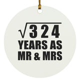 18th Anniversary Square Root of 324 Years As Mr & Mrs - Circle Ornament