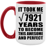 89th Birthday Took Square Root of 7921 Years To Awesome - 15oz Accent Mug Red