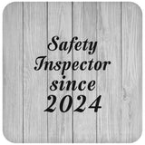 Safety Inspector Since 2024 - Drink Coaster F
