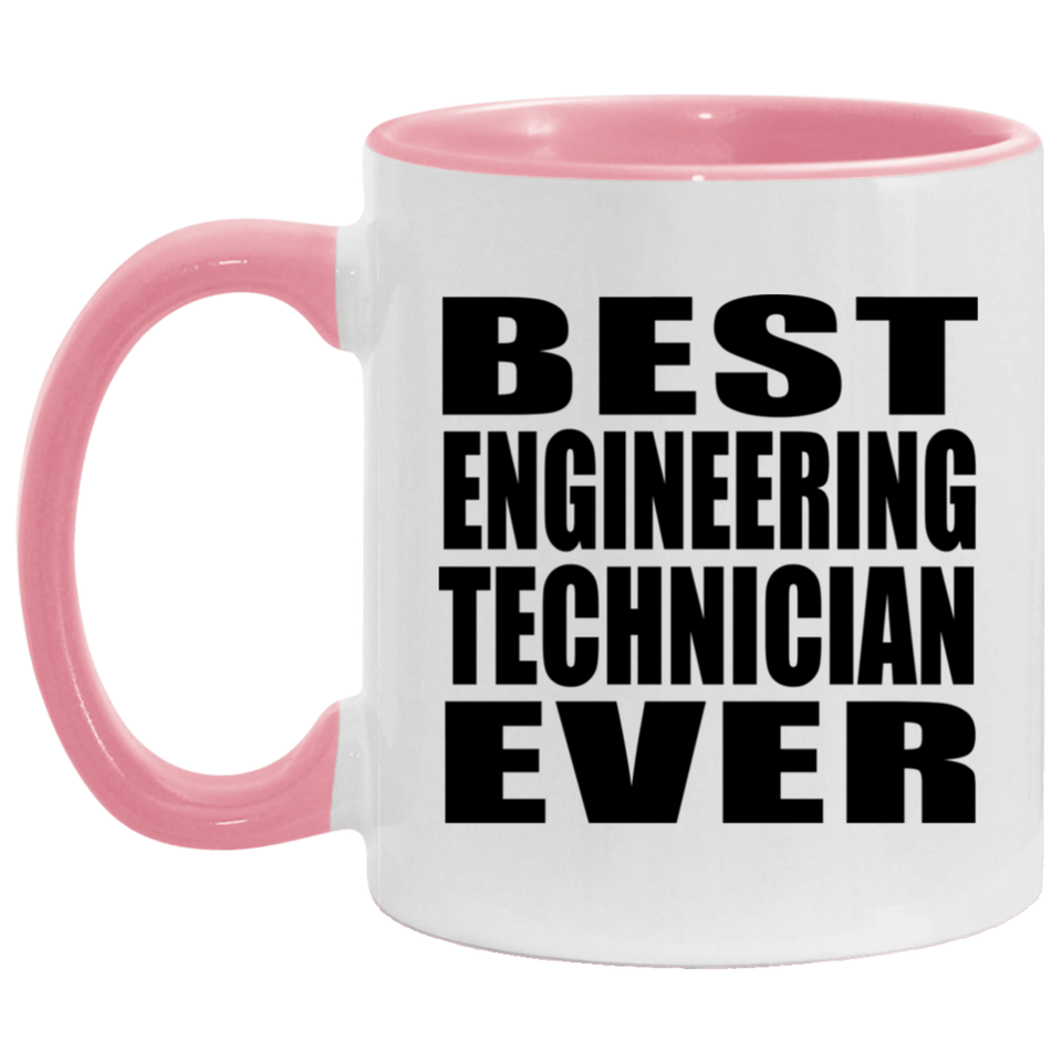 Best Engineering Technician Ever - 11oz Accent Mug Pink
