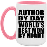 Author By Day World's Best Mom By Night - 15oz Accent Mug Pink