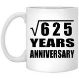 25th Anniversary Square Root of 625 Years Anniversary - 11oz Coffee Mug