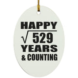 Happy 23rd Anniversary Square Root of 529 Years & Counting - Oval Ornament