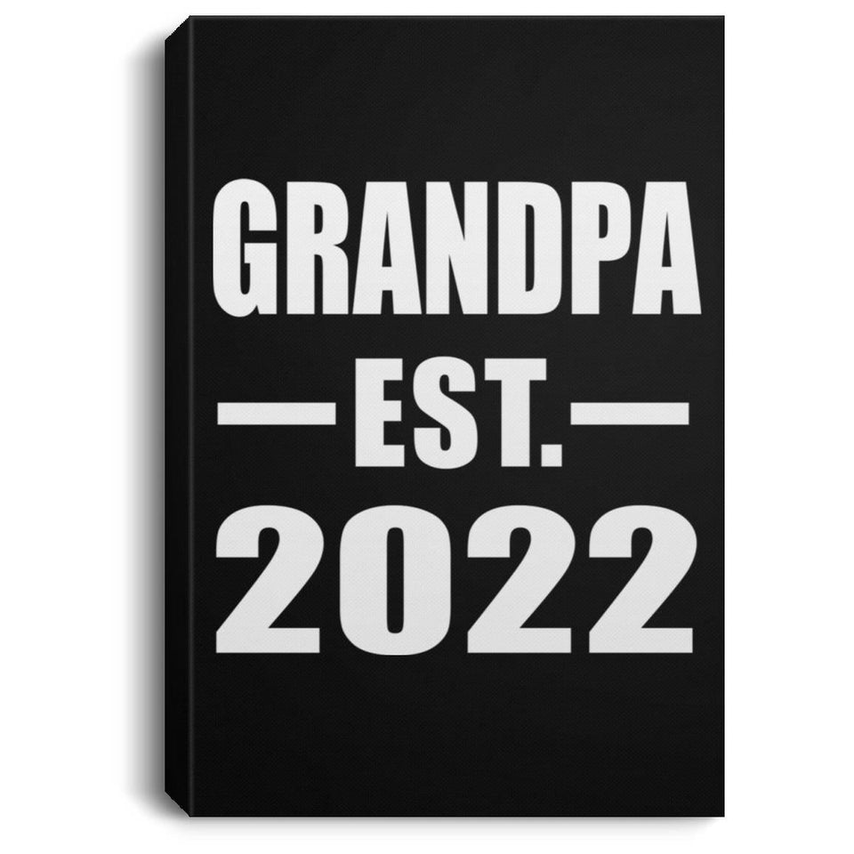 Grandpa Established EST. 2022 - Canvas Portrait