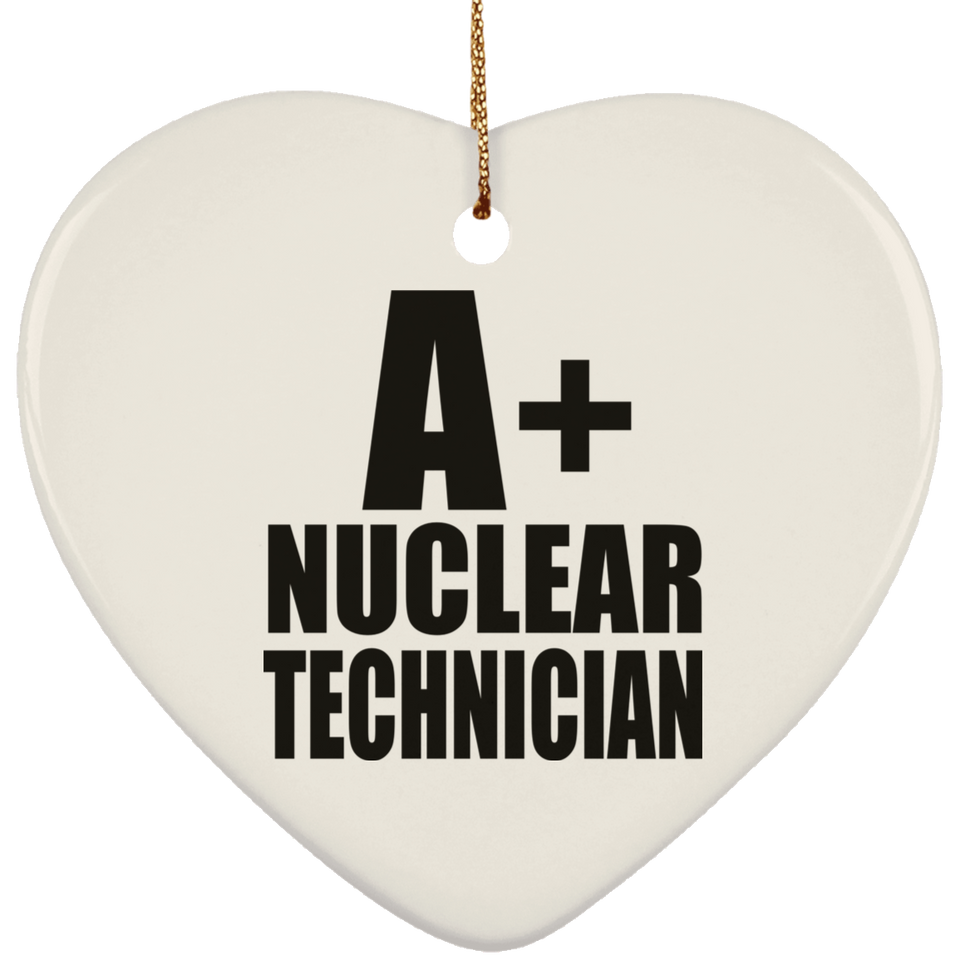 A+ Nuclear Technician - Heart Ornament
