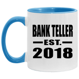 Bank Teller Established EST. 2018 - 11oz Accent Mug Blue