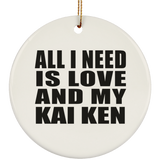 All I Need Is Love And My Kai Ken - Circle Ornament