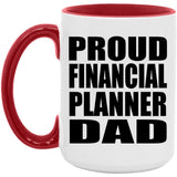 Proud Financial Planner Dad - 15oz Accent Mug Red