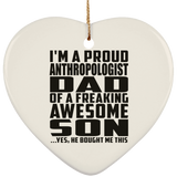 Proud Anthropologist Dad Of Awesome Son - Heart Ornament