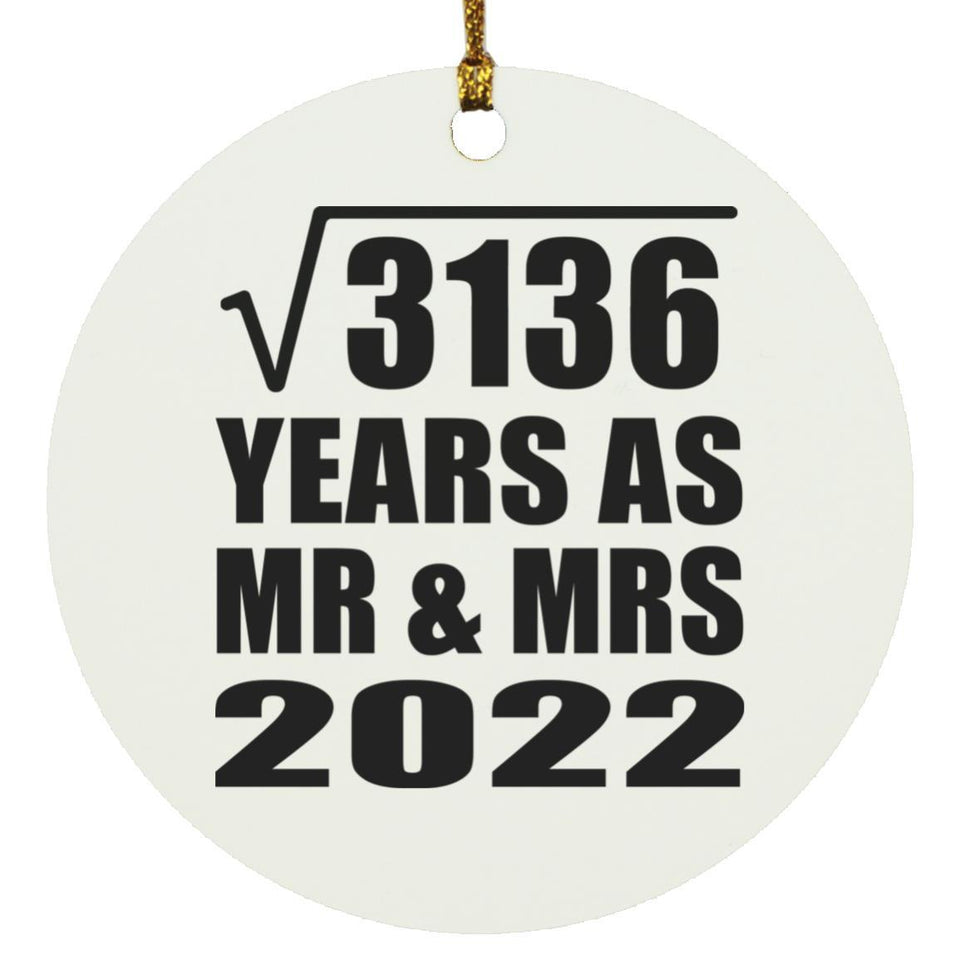 56th Anniversary Square Root of 3136 Years As Mr & Mrs 2022 - Circle Ornament