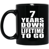 7th Anniversary 7 Years Down Lifetime To Go - 11 Oz Coffee Mug Black