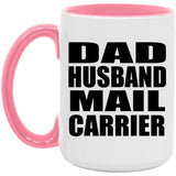 Dad Husband Mail Carrier - 15oz Accent Mug Pink