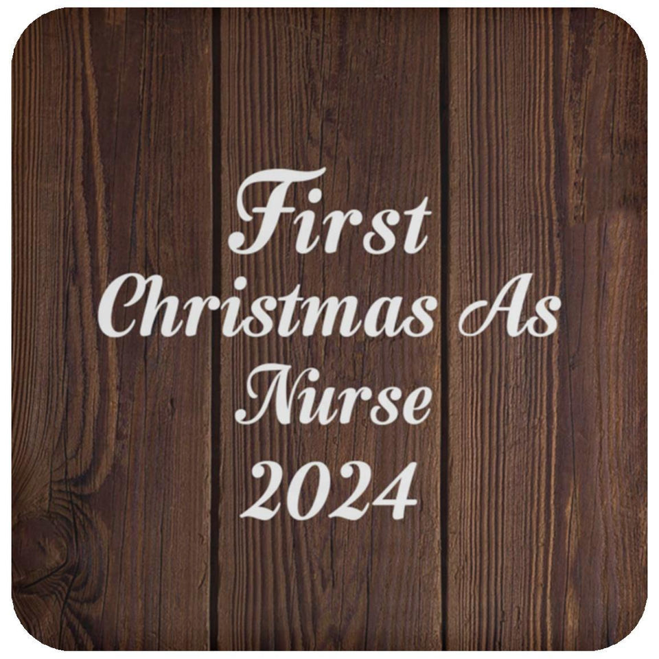 First Christmas As Nurse 2024 - Drink Coaster D