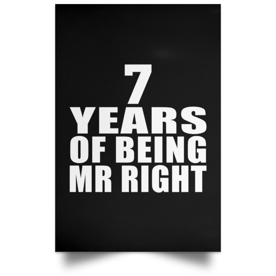 7th Anniversary 7 Years Of Being Mr Right - Poster Portrait