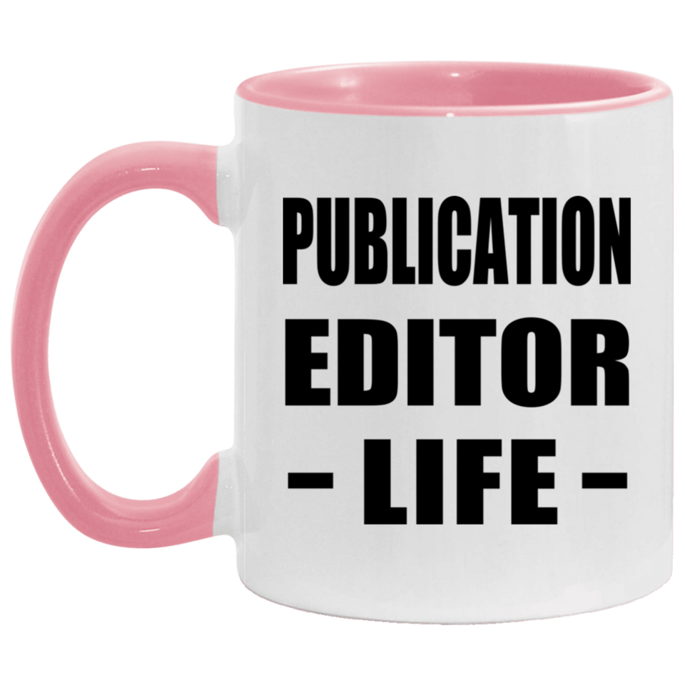 Publication Editor Life - 11oz Accent Mug Pink