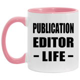 Publication Editor Life - 11oz Accent Mug Pink