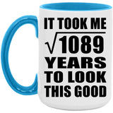 33rd Birthday Took Square Root of 1089 Years To Look Good - 15oz Accent Mug Blue