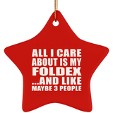 All I Care About Is My Foldex - Star Ornament