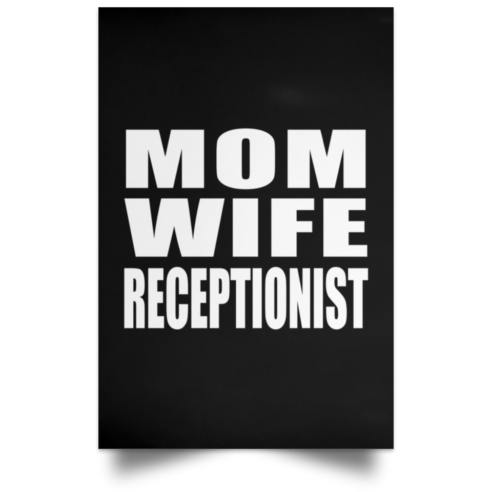 Mom Wife Receptionist - Poster Portrait