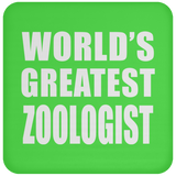 World's Greatest Zoologist - Drink Coaster